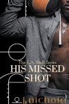 Book cover for His Missed Shot