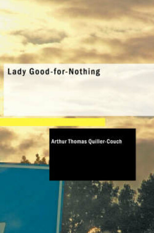 Cover of Lady Good-For-Nothing