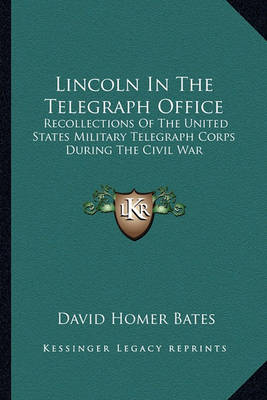 Book cover for Lincoln in the Telegraph Office