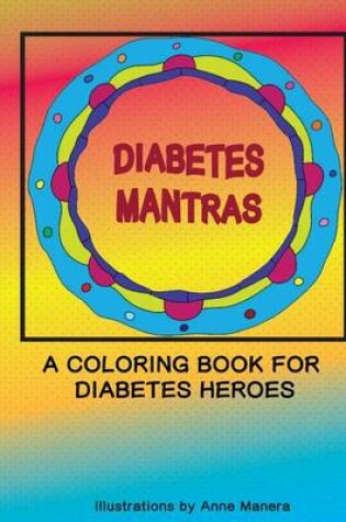 Cover of Diabetes Mantras A Coloring Book for Diabetes Heroes