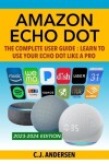 Book cover for Amazon Echo Dot - The Complete User Guide