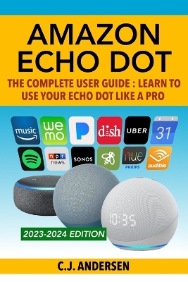 Cover of Amazon Echo Dot - The Complete User Guide