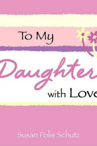 Cover of To My Daughter, with Love