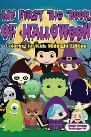 Cover of My First Big Book of Halloween Coloring for Kids Midnight Edition
