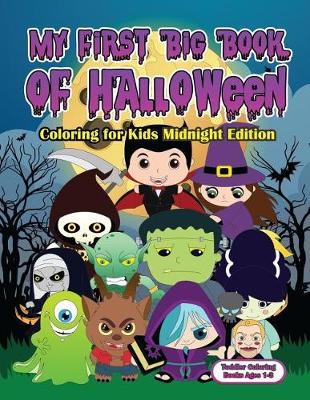 Book cover for My First Big Book of Halloween Coloring for Kids Midnight Edition