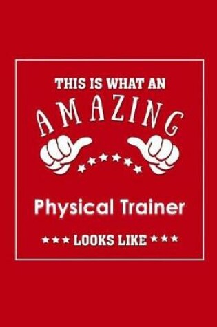 Cover of This is What an Amazing Physical Trainer Look Like
