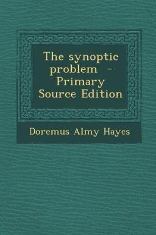 Cover of The Synoptic Problem - Primary Source Edition