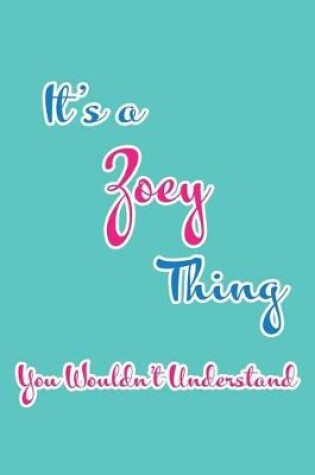 Cover of It's a Zoey Thing You Wouldn't Understand