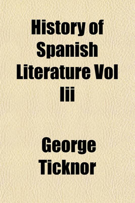 Book cover for History of Spanish Literature Vol III