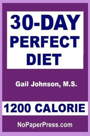 Cover of 30-Day Perfect Diet - 1200 Calorie