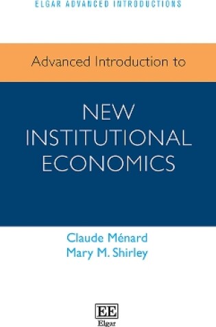 Cover of Advanced Introduction to New Institutional Economics