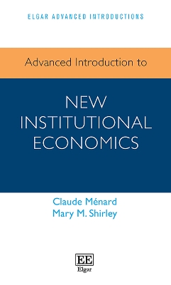 Book cover for Advanced Introduction to New Institutional Economics