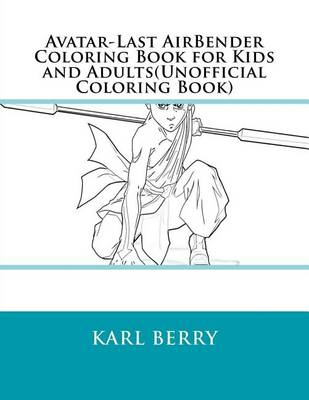 Book cover for Avatar-Last Airbender Coloring Book for Kids and Adults(unofficial Coloring Book)