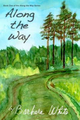 Book cover for Along the Way: Book One: Along the Way Series