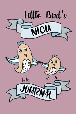 Book cover for Little Bird's NICU Journal