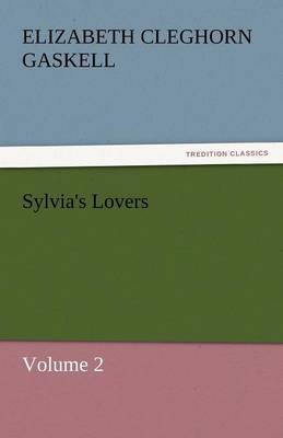 Book cover for Sylvia's Lovers - Volume 2