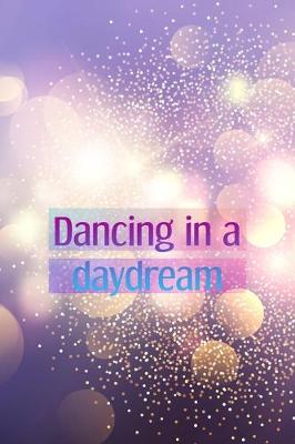 Book cover for Dancing In A Daydream
