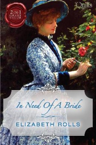 Cover of Quills - In Need Of A Bride/Mistress Or Marriage?/The Unexpected Bride