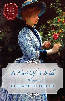 Book cover for Quills - In Need Of A Bride/Mistress Or Marriage?/The Unexpected Bride