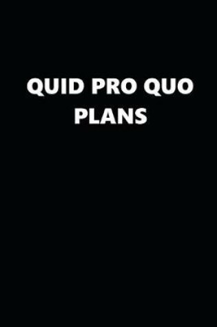Cover of 2020 Daily Planner Political Quid Pro Quo Plans Black White 388 Pages