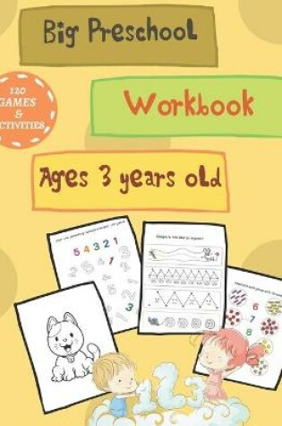 Cover of A Big Preschool Workbook Ages 3 years old