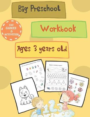 Book cover for A Big Preschool Workbook Ages 3 years old