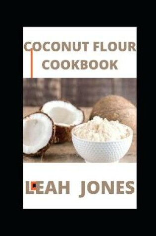 Cover of Coconut Flour Cookbook