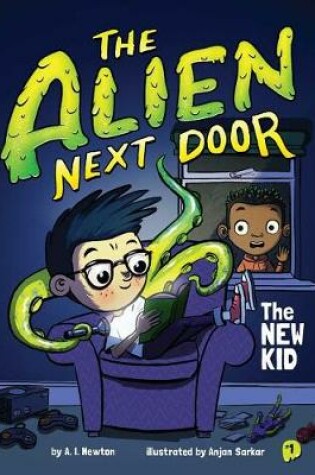 Cover of The Alien Next Door 1: The New Kid