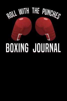 Book cover for Roll With The Punches Boxing Journal