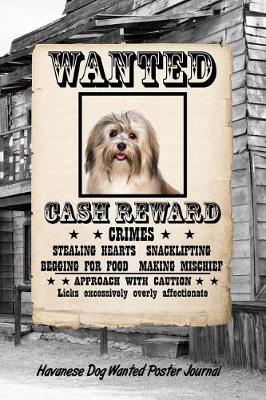 Book cover for Havanese Dog Wanted Poster Journal