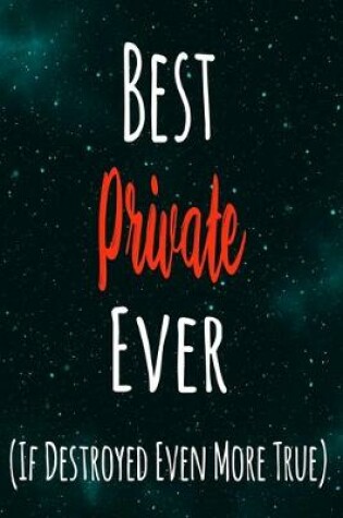 Cover of Best Private Ever (If Destroyed Even More True)