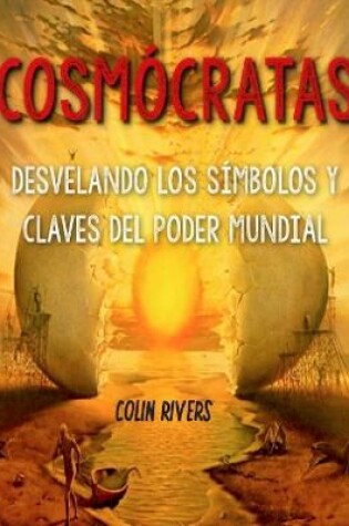 Cover of COSMOCRATAS : DESVELANDO LOS SIMBOLOS Y CLAVES DEL PODER MUNDIAL