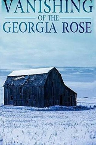 Cover of The Vanishing of The Georgia Rose