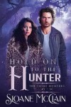 Book cover for Hold On To The Hunter