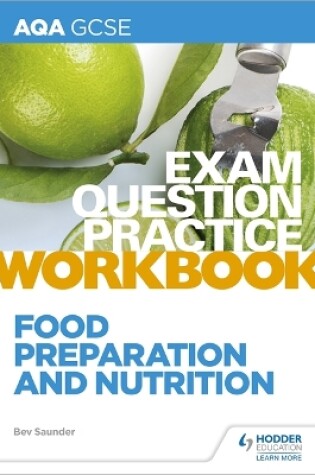 Cover of AQA GCSE Food Preparation and Nutrition Exam Question Practice Workbook