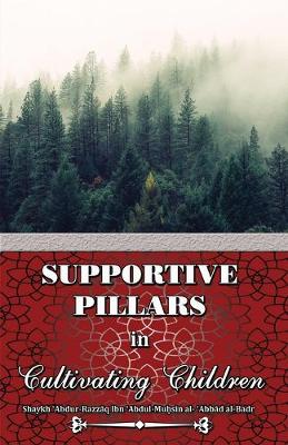 Cover of Supportive Pillars in Cultivating Children