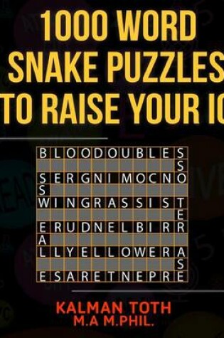 Cover of 1000 Word Snake Puzzles to Raise Your IQ