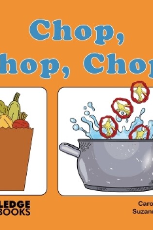 Cover of Chop, Chop, Chop!