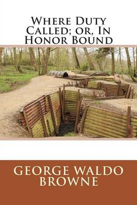 Book cover for Where Duty Called; Or, in Honor Bound