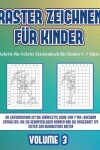 Book cover for Schritt-für-Schritt Zeichenbuch für Kinder 5 -7 Jahre (Raster zeichnen für Kinder - Volume 3)