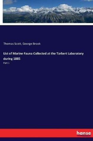 Cover of List of Marine Fauna Collected at the Tarbert Laboratory during 1885