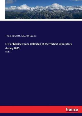 Book cover for List of Marine Fauna Collected at the Tarbert Laboratory during 1885