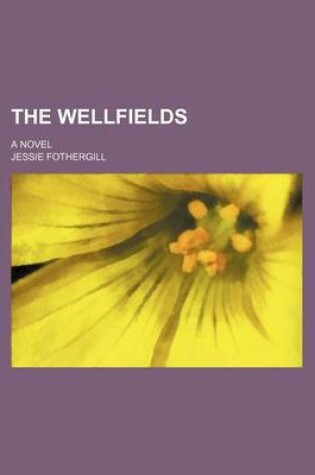 Cover of The Wellfields; A Novel