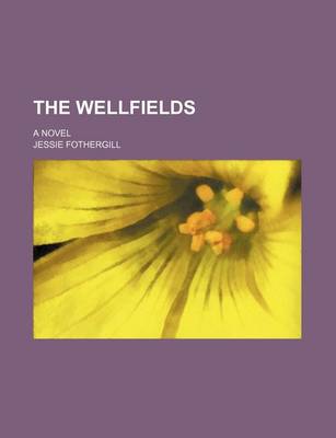 Book cover for The Wellfields; A Novel