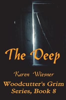Book cover for The Deep, Woodcutter's Grim Series, Book 8