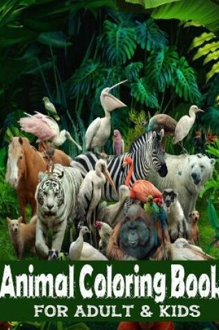 Cover of Animal Coloring Book For Adults And Kids