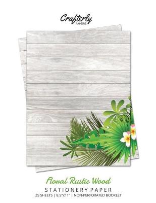 Cover of Floral Rustic Wood Stationery Paper