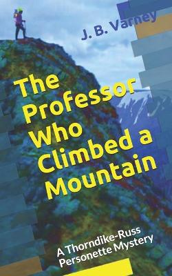 Cover of The Professor Who Climbed a Mountain