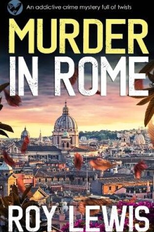 Cover of MURDER IN ROME an addictive crime mystery full of twists