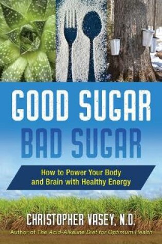 Cover of Good Sugar, Bad Sugar